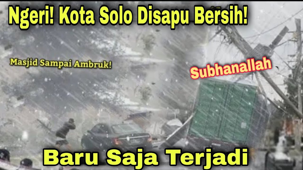 JAWA TENGAH BERDUKA! BADAI MENGERIKAN SAPU KOTA SOLO JAWA HARI INI, Berita Terkini Solo Jawa Tengah