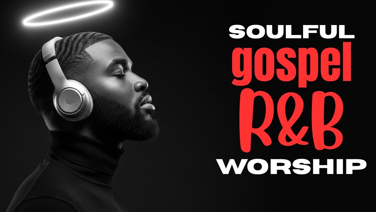 God Heals The Soul | Soulful Blues Gospel & R&B Christian Worship Mix Vol. 9