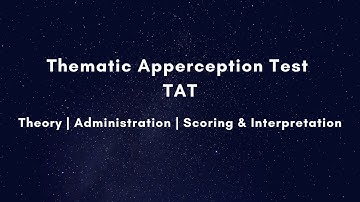 TAT | Thematic Apperception Test | Theory, Administration, Scoring & Interpretation |Needs & Presses