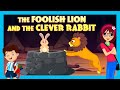 THE FOOLISH LION AND THE CLEVER RABBIT : Bedtime Stories for Kids | Tia &amp; Tofu | Learning Lesson