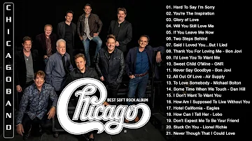 Chicago Greatest Hits Full Album - Best Songs of Chicago 2021