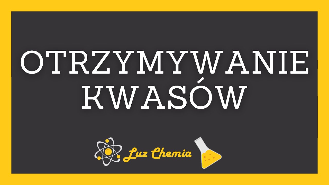 OTRZYMYWANIE KWASÓW | szkoła podstawowa, klasa 8 - YouTube