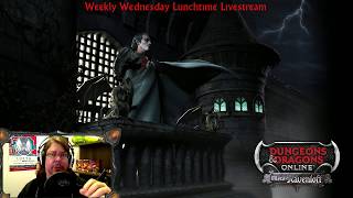 Weekly Wednesday Lunchtime Livestream - Dungeons & Dragons Online