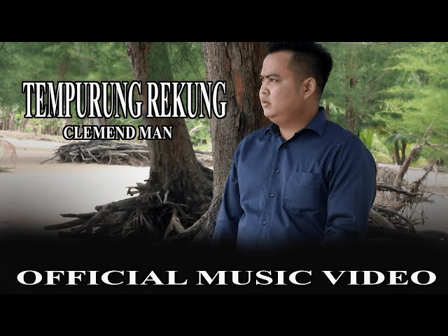 Tempurung Rekung -  Clemend Man (Official Music Video) class=