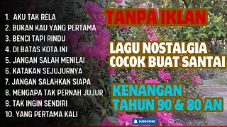 Download Lagu LAGU LAWAS | LAGU NOSTALGIA INDONESIA TH 80an 90an POPULER SAAT INI | COCOK BUAT SANTAI TANPA IKLAN! MP3 Download Lagu LAGU LAWAS | LAGU NOSTALGIA INDONESIA TH 80an 90an POPULER SAAT INI | COCOK BUAT SANTAI TANPA IKLAN! MP3