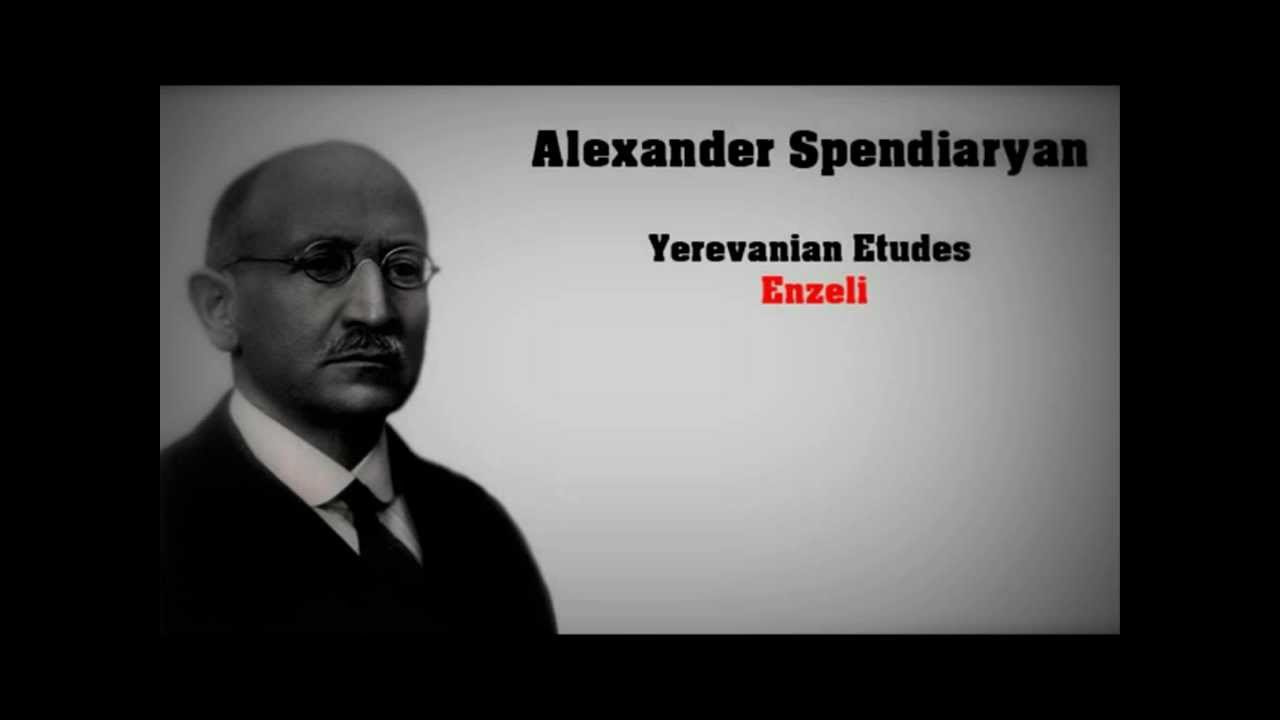 Alexander Spendiaryan   Enzeli