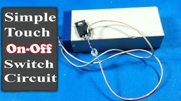 Simple Touch On/Off Switch Circuit Using Mosfet