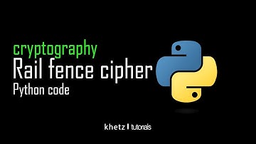 Rail Fence Cipher Python Code | Cryptography | Khetz Tutorials