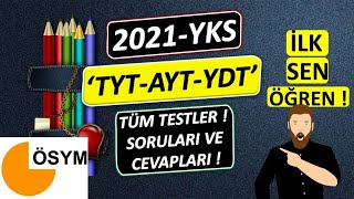 2021 YKS - TYT - AYT - YDT - TÜM TESTLERİN SORULARI VE CEVAPLARI