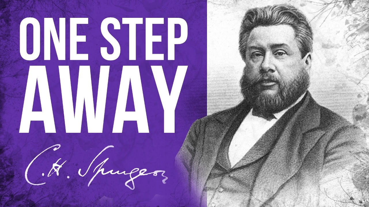 But a Step (1 Samuel 20:3) - Charles Spurgeon Sermon