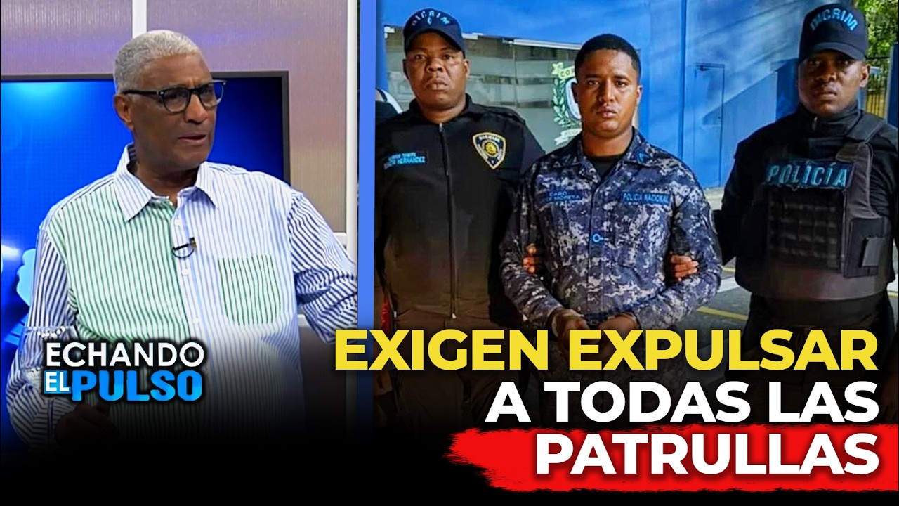 Johnny Vásquez | Caso Darlin Rodríguez Exigen expulsar a toda la patrulla | Echando El Pulso