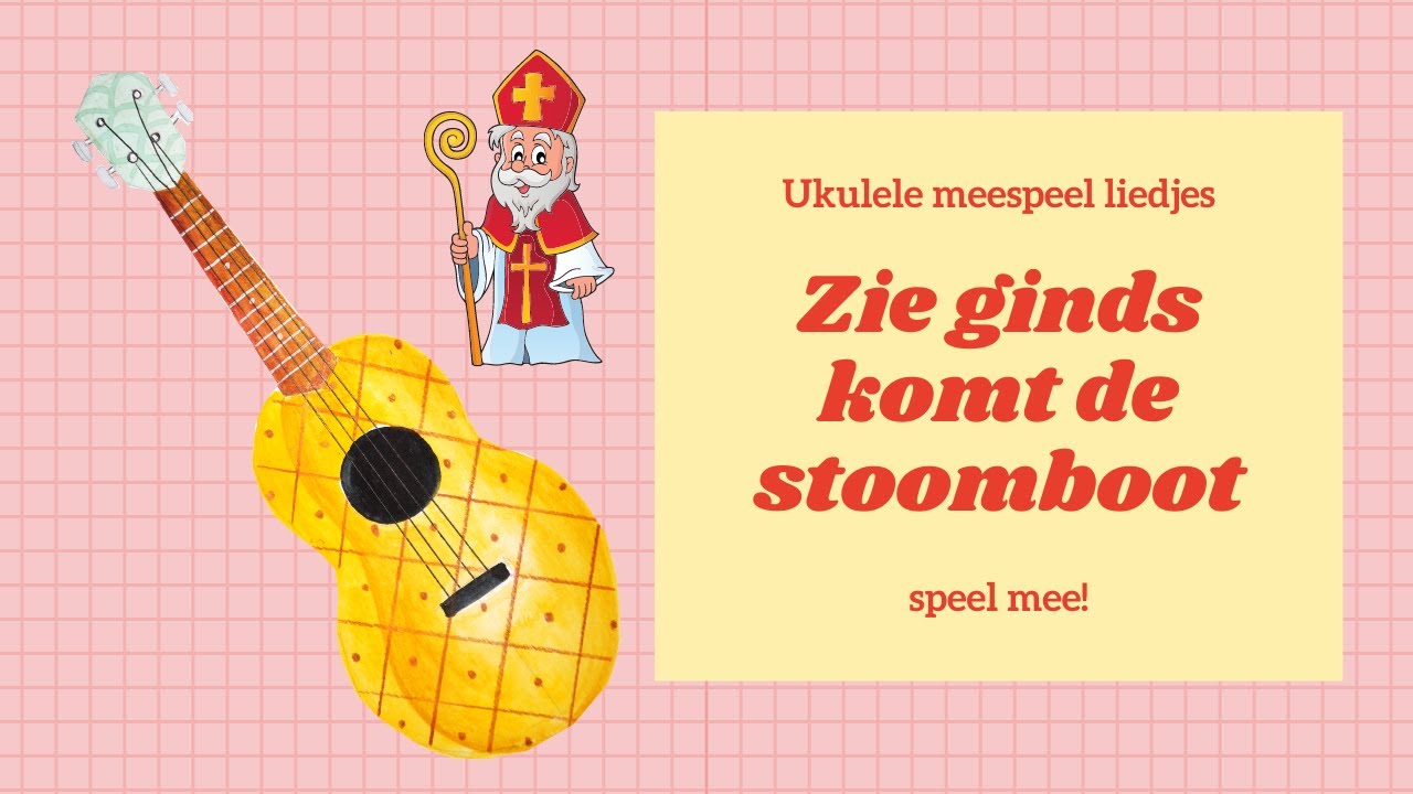 Zie ginds komt de stoomboot! UKULELE MEESPEEL LIEDJES - YouTube