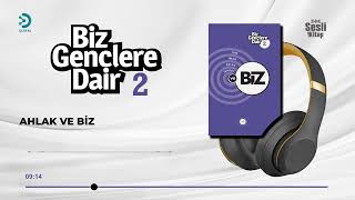 Biz Gençlere Dair 2 - 3/4 Ahlak ve Biz