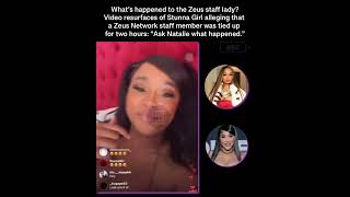 Video resurfaces of Stunna Girl alleging that a Zeus Network staff member was tied up for TWO hours