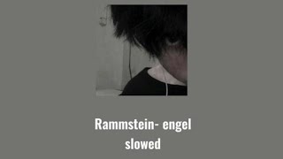 Rammstein- Engel slowed