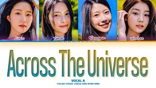 [R U Next?] VOCAL A Across The Universe (by Yerin Baek) Lyrics (Color Coded Lyrics)