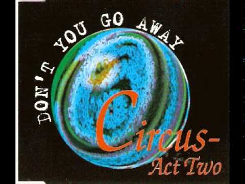 Act Two — Act Two - Don't You Go Away (instrumental Club mix)