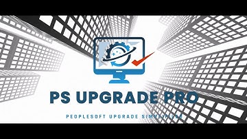 PeopleSoft Application Upgrade Done in One Day - PS UPGRADE PRO Video Introduction