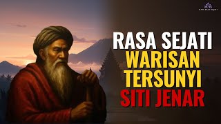 💥Rasa Sejati Warisan Tersunyi dari Siti Jenar