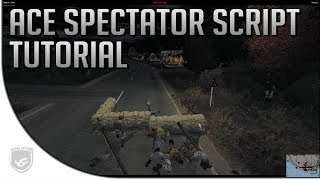 ArmA II - ACE Spectator Script Tutorial