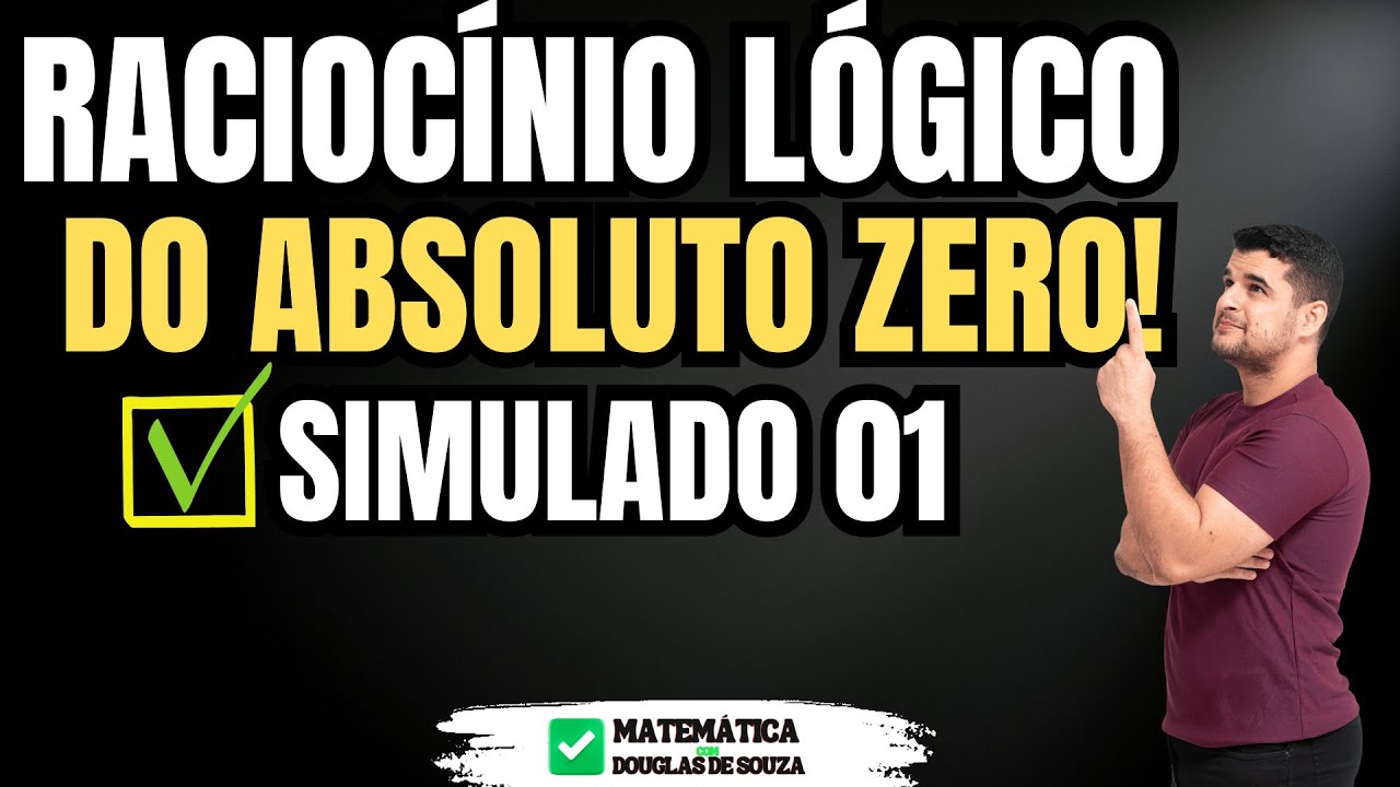 ✅ Raciocínio Lógico do Absoluto ZERO | 💡SIMULADO 01