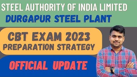 SAIL DSP CBT EXAM PATTERN 23 // DURGAPUR STEEL PLANT CBT EXAM PREPARATION STRATEGY 2023