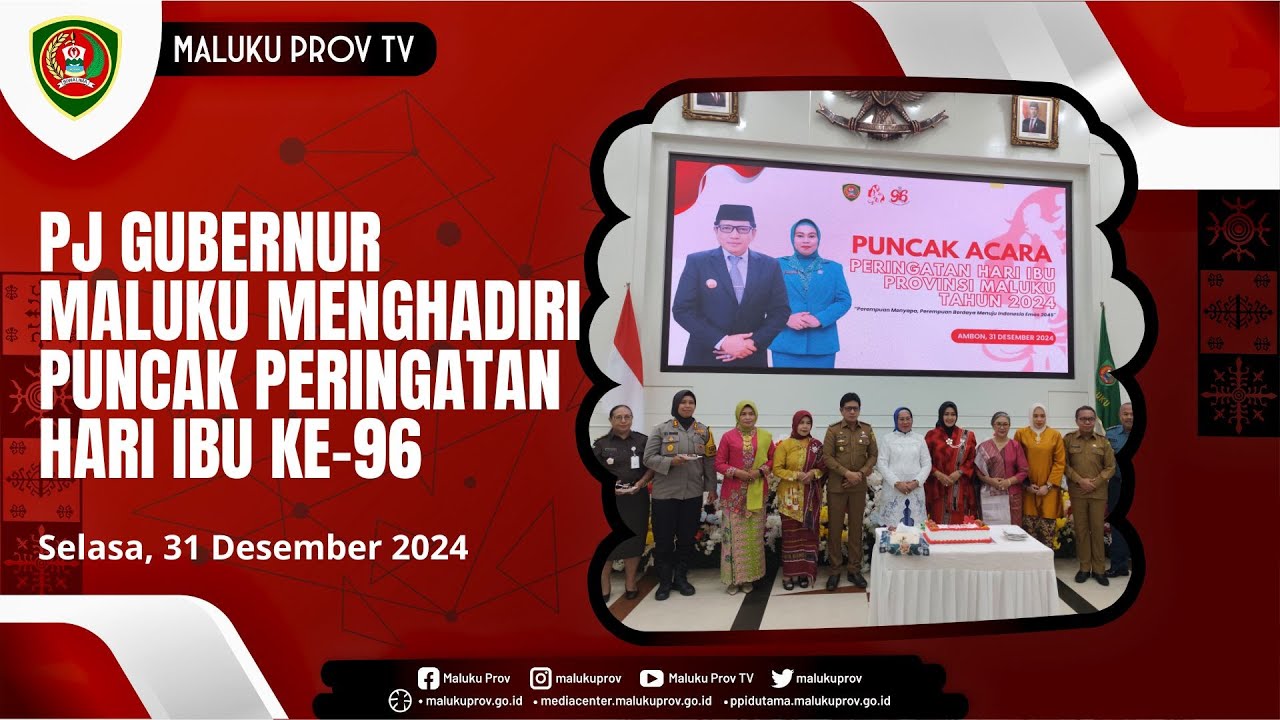PJ GUBERNUR MALUKU MENGHADIRI PUNCAK PERINGATAN HARI IBU KE 96