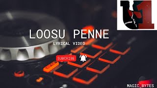 𝗟𝗼𝗼𝘀𝘂 𝗣𝗲𝗻𝗻𝗲 (Lyrics) - @silambarasantr_official@YuvanShankarRajaOfficial #LoosuPenne