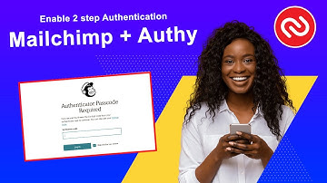 How to Connect Twilio Authy with Mailchimp and Enable Two-Factor Authentication (2FA)?