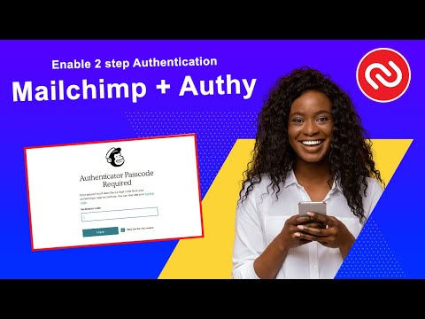 How to Connect Twilio Authy with Mailchimp and Enable Two-Factor Authentication (2FA)?