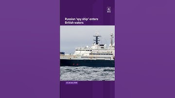 Russian ‘spy ship’ enters UK waters