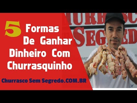 5 Formas De Ganhar Dinheiro Com Churrasquinho 5 Formas De Ganhar Dinheiro Com Churrasquinho