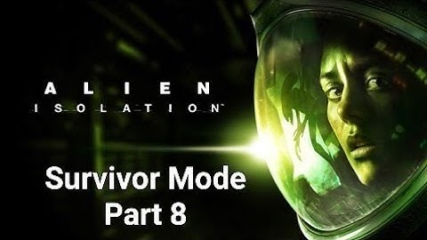 Alien: Isolation - Survivor Mode - Part 8 - Hughes - Safe Haven