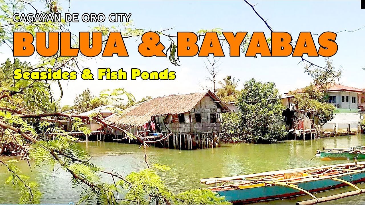 BULUA & BAYABAS Seasides & Fishponds – Cagayan de Oro