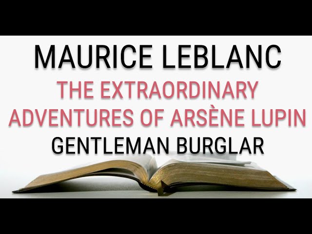 The Adventures of Arsène Lupin, Gentleman-Thief