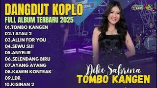 Dike Sabrina – Tombo Kangen | Dangdut Koplo Full Album Terbaru 2025 | TANPA IKLAN !!