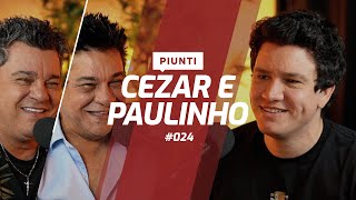 CEZAR E PAULINHO - Piunti #024