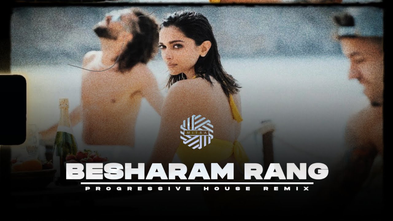 Besharam Rang ( Progressive House Remix ) | DJ MITRA | Pathaan | Shah Rukh Khan, Deepika Padukone