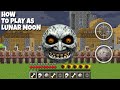 HOW TO PLAY AS SCARY MOON IN MINECRAFT!