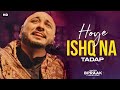 Hoye Ishq Na Ya Khuda LYRICS Bpraak TADAP Irshad Kamil Dino James Pritam Tara S Ahan S Hoye Ishq Na Ya Khuda LYRICS Bpraak TADAP Irshad Kamil Dino James Pritam Tara S Ahan S