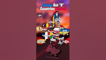 Europe But "R" Countries Moved