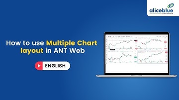 How to Use Multiple Chart Layout in Ant Web | Alice Blue