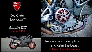 Quiet Ducati Dry Clutch Noise