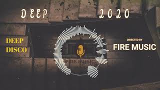 Deep House 2020 By Fire Music