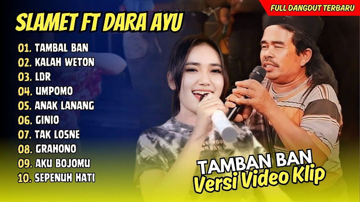 Slamet Pengamen Ft. Dara Ayu - TAMBAL BAN - KALAH WETON - LDR || FULL ALBUM DANGDUT TERBARU 2025