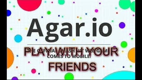 how to play with friends in agario