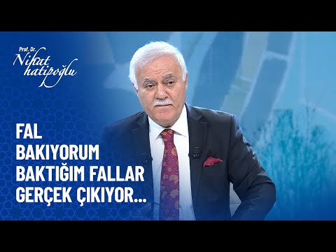 Fal bakıyorum, baktığım fallar gerçek çıkıyor... - Nihat Hatipoğlu Sorularınızı Cevaplıyor 19 Kasım