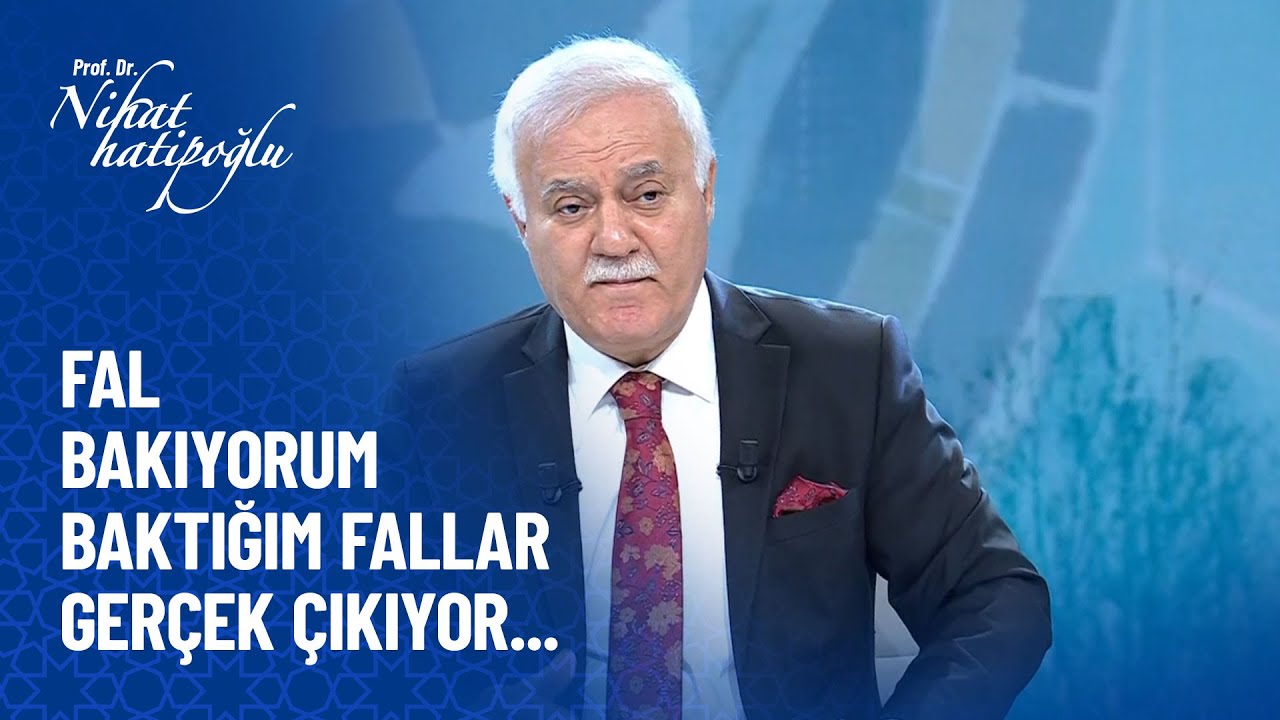 Fal bakıyorum, baktığım fallar gerçek çıkıyor... - Nihat Hatipoğlu Sorularınızı Cevaplıyor 19 Kasım