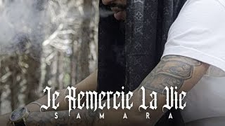 JE REMERCIE LA VIE SAMARA ( Official Music ).