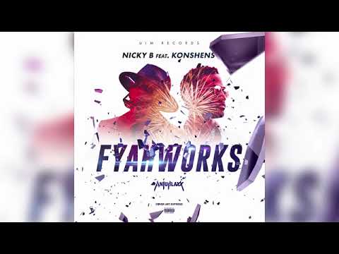 Nicky B, Konshens, Anju Blaxx - Fyahworks (Official Audio) November 2018